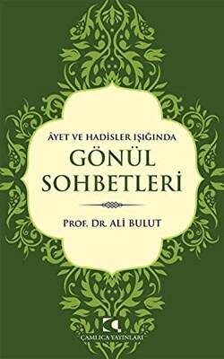Ayet ve Hadisler Işığında Gönül Sohbetleri - 1