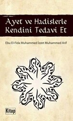 Ayet ve Hadislerle Kendini Tedavi Et - Kitap Dünyası Yayınları