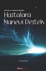 Ayetler ve Hadisler Işığında Hastalara Manevi Destek - Kimlik Yayınları