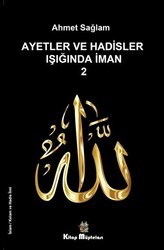 Ayetler ve Hadisler Işığında İman 2 - Kitap Müptelası Yayınları