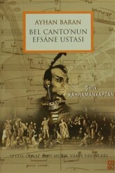 Ayhan Baran Bel Canto`nun Efsane Ustası - Sevda-Cenap And Müzik Vakfı Yayınları