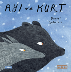 Ayı ve Kurt - Ketebe Çocuk