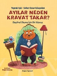 Ayılar Neden Kravat Takar? - Doğan Egmont Yayıncılık