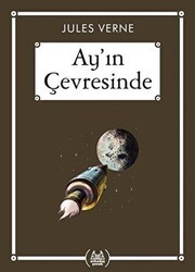Ay`ın Çevresinde - Gökkuşağı Cep Kitap Dizisi - Arkadaş Yayınları