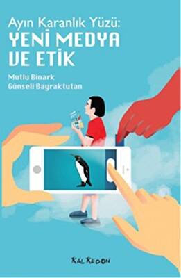 Ayın Karanlık Yüzü: Yeni Medya ve Etik - 1