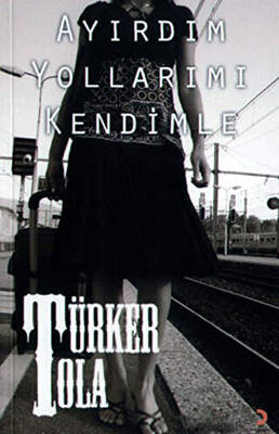 Ayırdım Yollarımı Kendimle - 1