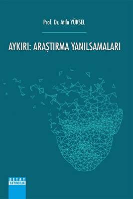 Aykırı: Araştırma Yanılsamaları - 1