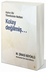 Aykırı Bir Yöneticinin Notları Kolay Değilmiş… - Cinius Yayınları