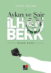 Aykırı ve Şair İlhan Berk - 1