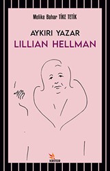 Aykırı Yazar Lillian Hellman - Kriter Yayınları