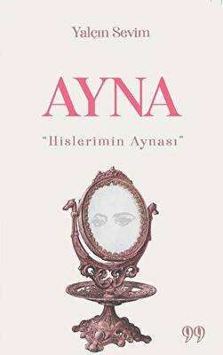Ayna “Hislerimin Aynası” - 1