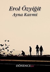 Ayna Kavmi - Dönence Basım ve Yayın Hizmetleri