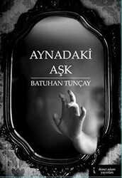 Aynadaki Aşk - İkinci Adam Yayınları