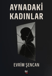 Aynadaki Kadınlar - İleri Yayınları