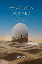 Aynalara Söz Ver - İkinci Adam Yayınları