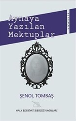 Aynaya Yazılan Mektuplar - Halk Edebiyatı Dergisi Yayınları