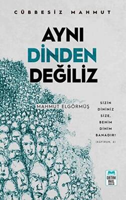 Aynı Dinden Değiliz - Cübbesiz Mahmut - 1