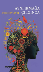 Aynı Irmağa Çılgınca - Hece Yayınları