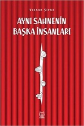 Aynı Sahnenin Başka İnsanları - Luna Yayınları