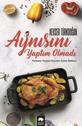 Aynısını Yaptım Olmadı - Eksik Parça Yayınları