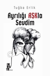 Ayrılığı Aşkla Sevdim - Edebiyatist