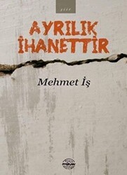Ayrılık İhanettir - Mühür Kitaplığı