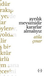 Ayrılık Mevsimidir Kararlar Almalıyız - Islık Yayınları