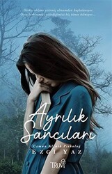 Ayrılık Sancıları - Truva Yayınları