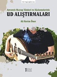 Ayrıntılı Mızrap Yönleri ve Süslemeleriyle Ud Alıştırmaları - Müzik Eğitimi Yayınları