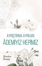 Ayrıştırma Ayrılma Ademiyiz Hepimiz - Kitap Dünyası Yayınları