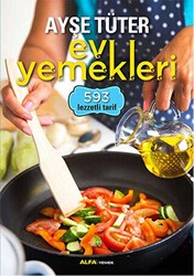 Ayşe Tüter Ev Yemekleri - 593 Lezzetli Tarif - Alfa Yayınları
