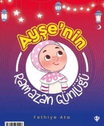 Ayşe ve Ahmet’in Ramazan Günlüğü - Türkiye Diyanet Vakfı Yayınları