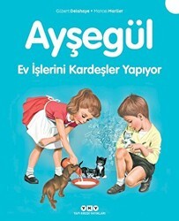 Ayşegül 4 - Ev İşlerini Kardeşler Yapıyor - Yapı Kredi Yayınları