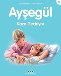 Ayşegül Kaza Geçiriyor - Yapı Kredi Yayınları