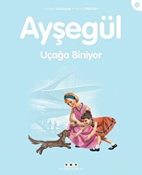 Ayşegül Uçağa Biniyor - Yapı Kredi Yayınları