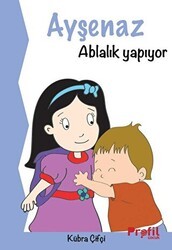 Ayşenaz Ablalık Yapıyor - Profil Çocuk