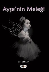 Ayşe`nin Meleği - Tilki Kitap