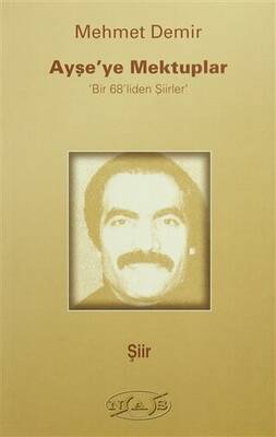 Ayşe`ye Mektuplar - Bir 68`liden Şiirler - 1