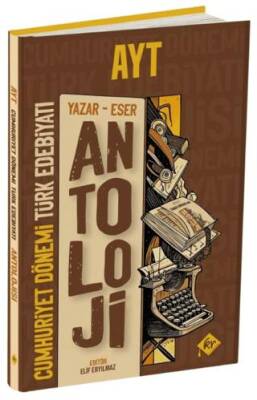 AYT Antoloji Yazar - Eser Cumhuriyet Dönemi Türk Edebiyatı Konu Anlatımı - 1