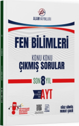 AYT Fen Bilimleri Konu Konu Çıkmış Sorular Son 8 Yıl - Alan Yayınları