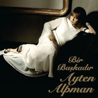 Ayten Alpman - Bir Başkadır Plak - 1