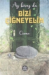Az Biraz da Bizi Çiğneyelim - Elpis Yayınları