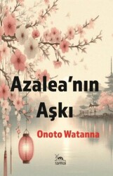 Azalea’nın Aşkı - Sarmal Kitabevi