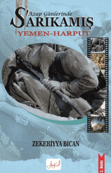 Azap Günlerinde Sarıkamış Yemen Harput - Atakar Yayıncılık