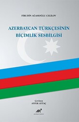 Azerbaycan Türkçesinin Biçimlik Sesbilgisi - Paradigma Akademi Yayınları