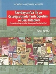 Azerbaycan`da İlk ve Ortaöğretimde Tarih Öğretimi ve Ders Kitapları - Atatürk Araştırma Merkezi