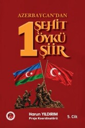 Azerbaycan’dan 1 Şehit 1 Öykü 1 Şiir 5. Cilt - Çimke Yayınevi