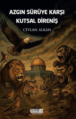 Azgın Sürüye Karşı Kutsal Direniş - 1