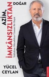 Azim İmkânsızlıktan Doğar - Destek Yayınları