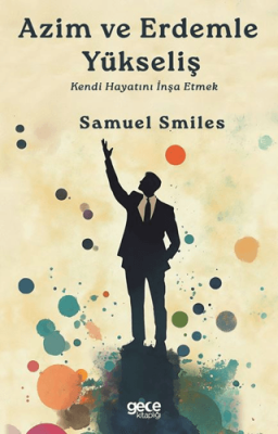 Azim ve Erdemle Yükseliş - 1